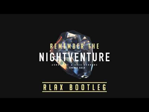 Arno Cost & Greg Cerrone vs. Thomas Gold - Remember The Nightventure (RLAX Mashup Bootleg)