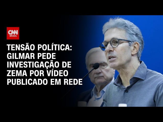 Gilmar pede INVESTIGAÇÃO DE ZEMA por vídeo publicado em rede e eleva tensão política; veja análise