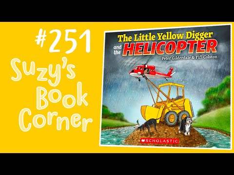 The Little Yellow Digger and the Helicopter - Suzy's Book Corner | Read aloud | Fun for kids