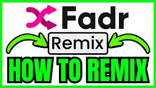 How To REMIX On FADR (QUICK & EASY) 2026