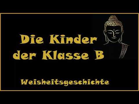 Zur Inspiration: Die Kinder der Klasse B - Weisheitsgeschichte