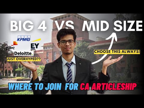 BIG 4 vs Mid Size? Which to choose for CA articleship| CA articleship in big 4 or mid size? CA| ICAI