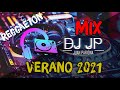 Mix Reggaeton Verano 2021 - Lo Mejor Del Reggaeton Actual By Juan Pariona | DJ JP