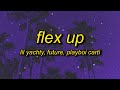 Lil Yachty, Future, Playboi Carti - Flex Up (Lyrics) | gotta make my haters mad