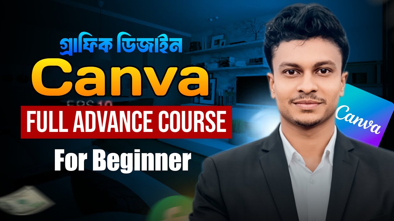 Canva Graphic Design Full Course Bangla 2025 🔥 | Graphic Design for Beginners