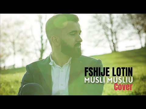 Musli Musliu - Fshije Lotin (Cover)