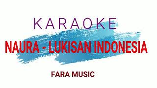 Download lagu Lukisan Indonesia-Naura (karaoke) mp3