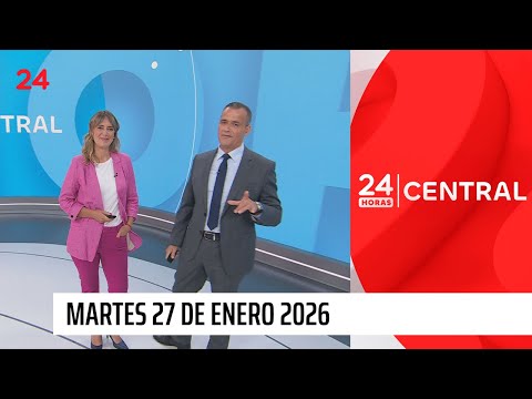 24 Horas Central - Martes 27 de enero 2026