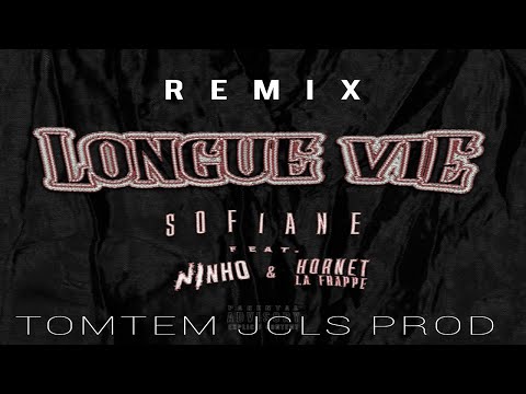 Sofiane Ft. Ninho & Hornet La Frappe - Longue vie REMIX (TOMTEM JCLS PROD)