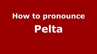 How to pronounce Pelta