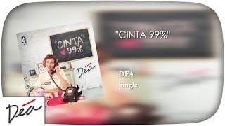 DEA - Cinta 99% (Official Audio)