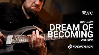 Download lagu Andy James - Dream of Becoming (Toontrack 2026 Remix) mp3