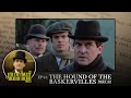 EP 44 The Hound Of The Baskervilles Part 2 Of 3 The Jeremy Brett Sherlock Holmes Podcast