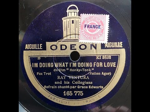 Ray Ventura et Grace Edwarts " I'm Doing What I'm Doing For Love  " 1929