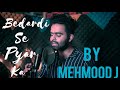 Bedardi Se Pyaar Ka - Mehmood J | Jubin Nautiyal ( Full Cover Song ) New Song 2021
