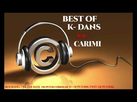 BEST OF K'DANS V/S CARIMI MIX BY DJ PETER THE MAGICTOUCH