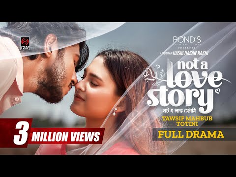 Not A Love Story | নট এ লাভ স্টোরি | Full Natok | Tawsif Mahbub | Totini | Rakhi | Bangla Natok 2026