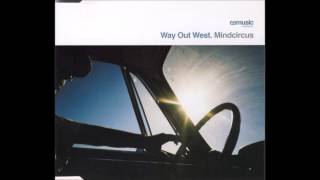 Way Out West feat. Trisha Lee Kelshall - Mindcircus (Way Out West Club Mix)
