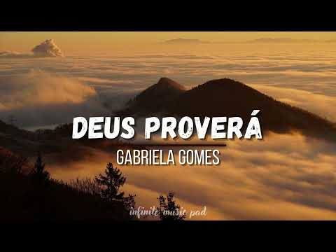 Fundo Musical / DEUS PROVERÁ - Gabriela Gomes / Oração & Pregação / Piano + Pad / Worship