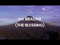 THE BLESSING In Hebrew HA BRACHA Lyrics Joshua Aaron