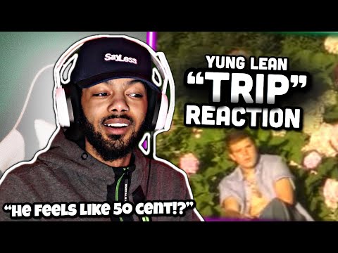 HE FEELS LIKE 50 CENT!? | Yung Lean - Trip [REACTION]