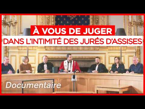 Justice in France: Inside the Private Life of Assize Jurors - Full Documentary