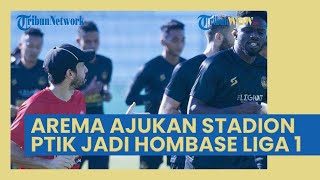 Arema FC Ajukan Stadion PTIK Jadi Homebase Liga 1 2022, Bisa untuk Lawan PSM Makassar?