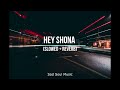Hey Shona Full Song [Slowed+Reverb] Lofi Mix (LYRICS) - Shaan, Sunidhi Chauhan | Ta Ra Rum Pum