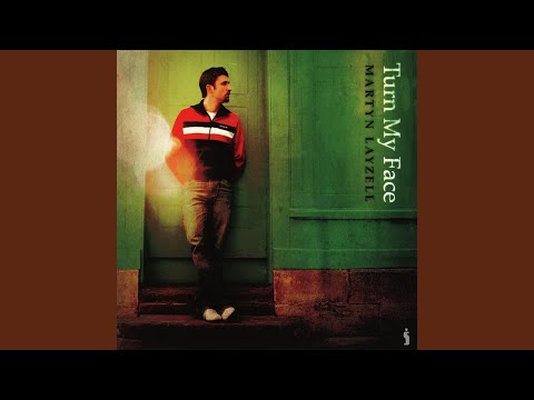 Turn My Face Again - Martyn Layzell