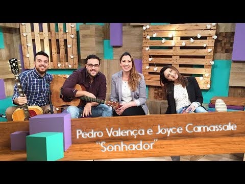 Pedro Valença e Joyce Carnassale - Sonhador