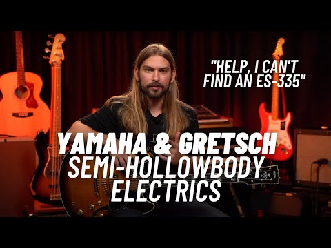 I Can't Find An ES-335! Yamaha SA2200 & Gretsch G5622 Semi-Hollowbody Comparison