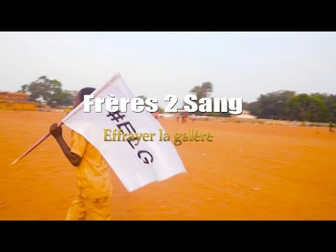 Frères 2 Sang - Effrayer La Galère (Clip officiel)