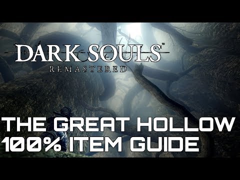 Dark Souls Remastered 100% Item Guide THE GREAT HOLLOW