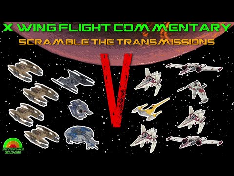 X wing Flight Commentary - Game 79 - Separatists V Republic