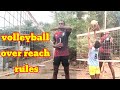 volleyball over Reach rules