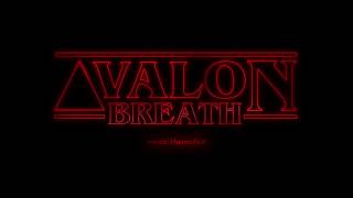 AVALON-Breath (Stranger Things)