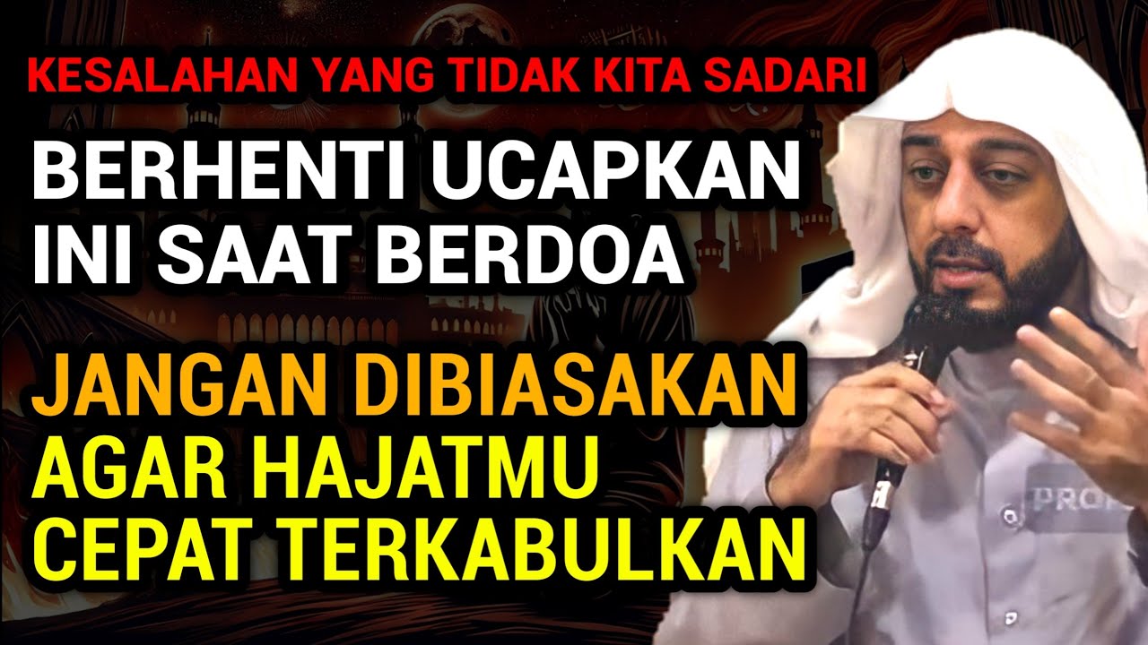 AWAS HATI-HATI ! JANGAN UCAPKAN KALIMAT INI SAAT BERDOA, DOA YANG DILARANG OLEH ALLAH | BERDOSA!