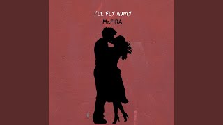 I'll fly away