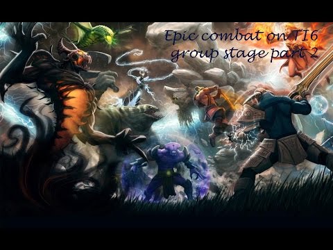 Most epic combat on TI6 Group Stage Part 2