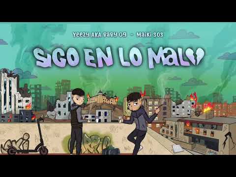 YEEZY X MAIKI 303 - SIGO EN LO MALO