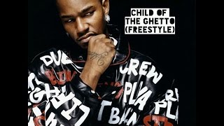 Cam&#39;ron-Child Of The Ghetto (Freestyle)