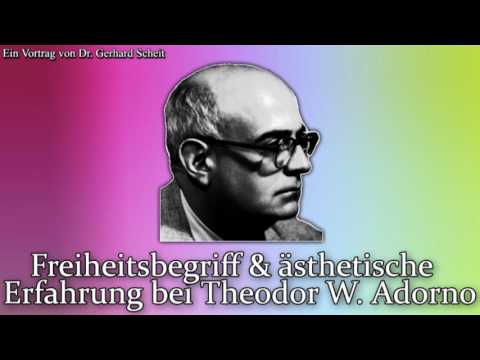 Freiheitsbegriff und ästhetische Erfahrung bei Adorno - Ein Vortrag von Gerhard Scheit