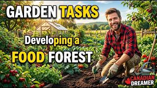 Building a Food Forest: Essential Garden Tasks for a Thriving Ecosystem