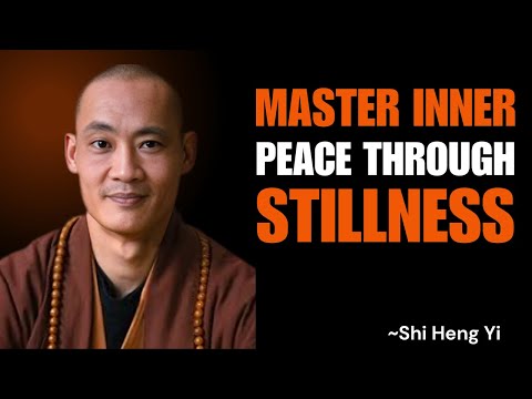 "How to master inner peace through power of stillness - Master Shi heng YI story"#innerpeace