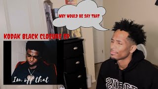 YAK ATTACK! Kodak Black (CLOSURE EP) - I’m Off That | OFFICIAL REACTION!