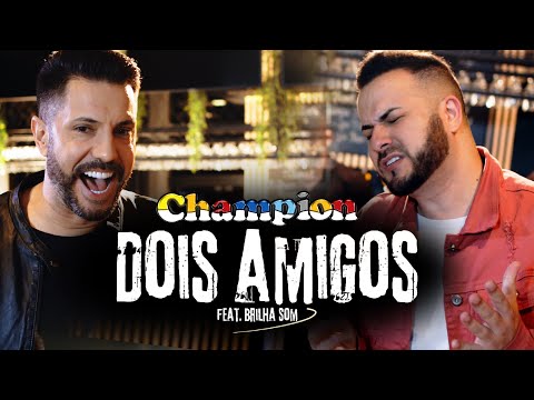 Banda Champion / Dois amigos 4K OFICIAL / feat. Brilha Som