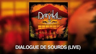 Danakil - Dialogue de sourds (album "Live au Cabaret Sauvage") OFFICIEL