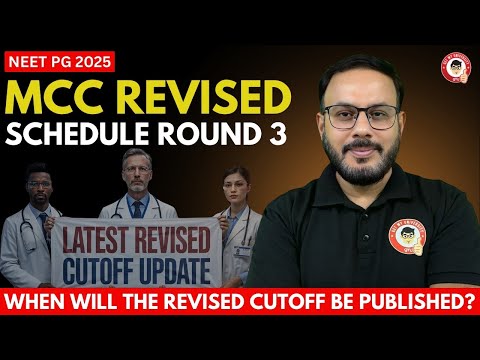 NEET PG 2025 MCC Revised Schedule Round 3 | Latest Cutoff Update & Counselling Timeline 🚨