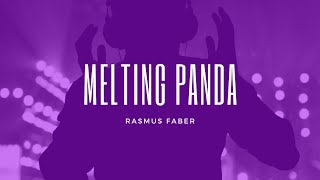 Rasmus Faber - Melting Panda