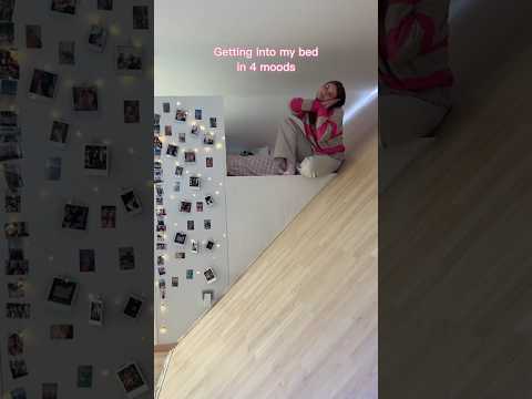 4 moods to get into my bed😴